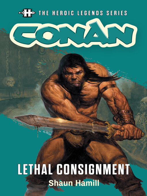 Title details for Conan: Lethal Consignment by Shaun Hamill - Available